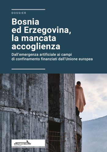 Bosnia-ed-Erzegovina_la-mancata-accoglienza-2021_COVER Bosnia-ed-Erzegovina_la-mancata-accoglienza-2021_COVER